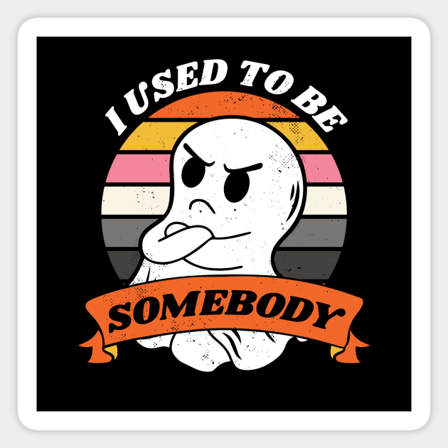 I Used to Be Somebody // Funny Ghost Halloween Retro Sunset Sticker by SLAG_Creative